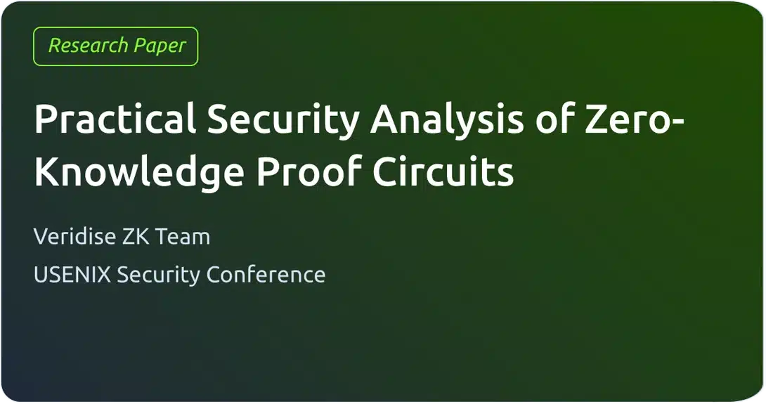 https://veridise.com/wp-content/uploads/2025/01/Practical-Security-Analysis-of-Zero-Knowledge-Proof-Circuits.pdf